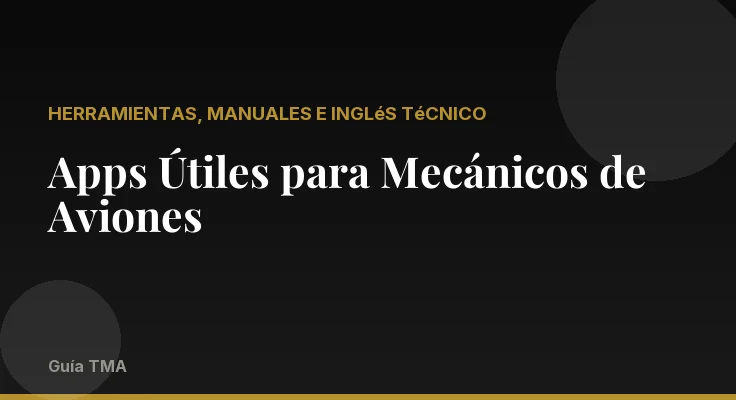 Apps Útiles para Mecánicos de Aviones