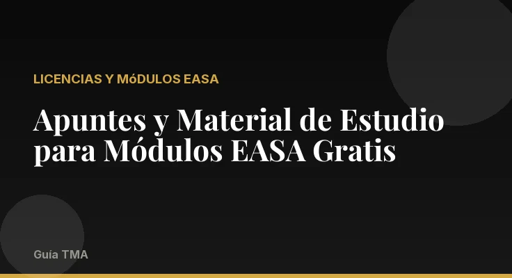 Apuntes y Material de Estudio para Módulos EASA Gratis