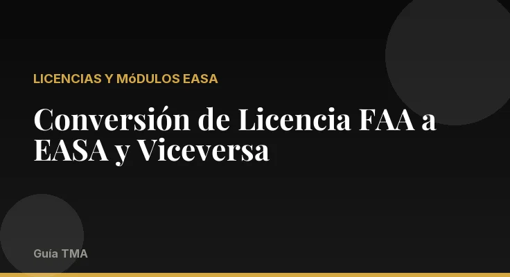 Conversión de Licencia FAA a EASA y Viceversa