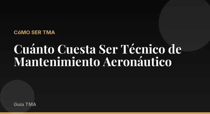 Cuánto Cuesta Ser Técnico de Mantenimiento Aeronáutico