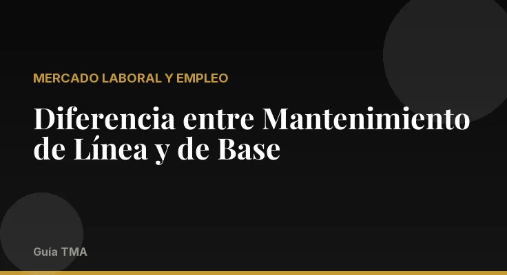 Diferencia entre Mantenimiento de Línea y de Base