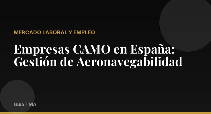 Empresas CAMO en España: Gestión de Aeronavegabilidad