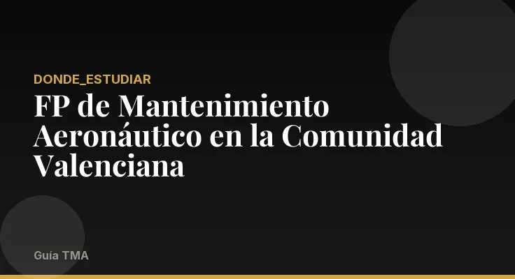 FP de Mantenimiento Aeronáutico en la Comunidad Valenciana