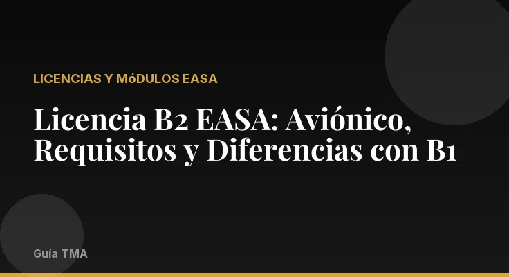 Licencia B2 EASA: Aviónico, Requisitos y Diferencias con B1