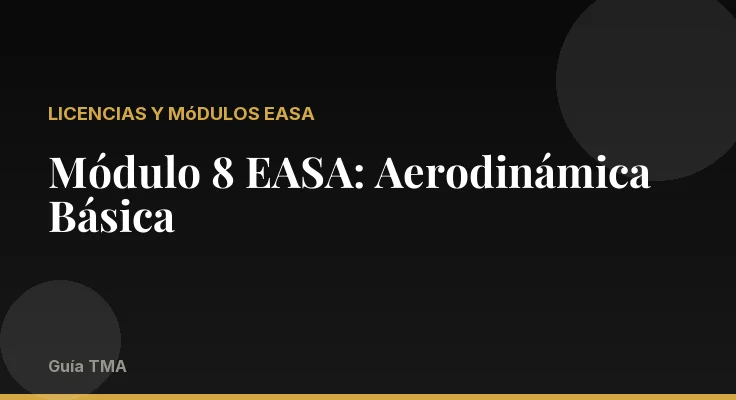 Módulo 8 EASA: Aerodinámica Básica