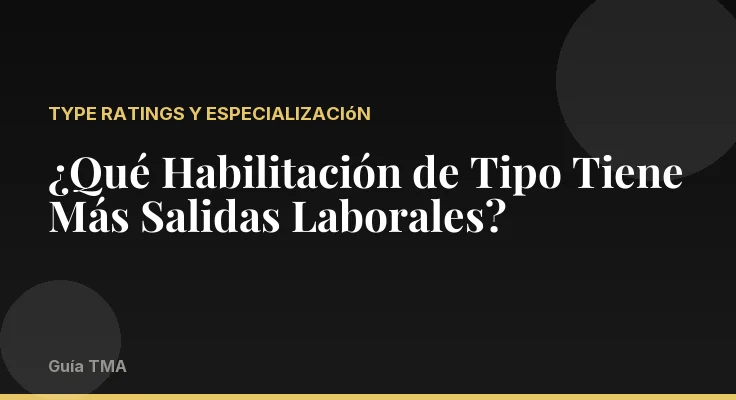 ¿Qué Habilitación de Tipo Tiene Más Salidas Laborales?